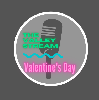 Hannah Elbogen on the Valley Stream, Epidsode 3: Girl Talk - Valentine’s Day.