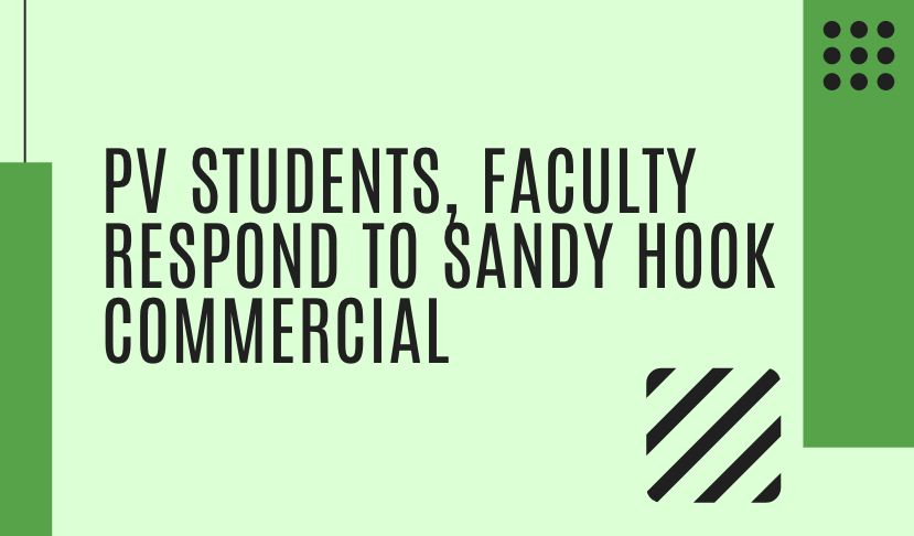 PV students, faculty respond to Sandy Hook commercial