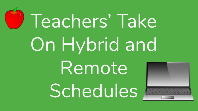 Teachers take on the hybrid and remote schedules
