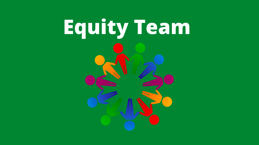 The+Equity+Team+is+a+district+wide+group+open+to+all+students+and+faculty+members.+The+group+aims+to+analyze+data+in+order+to+make+recommendations+to+the+district+that+align+with+its+goals+of+equity+and+inclusion.+