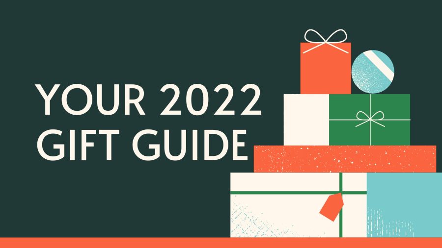 Your 2022 Gift Guide