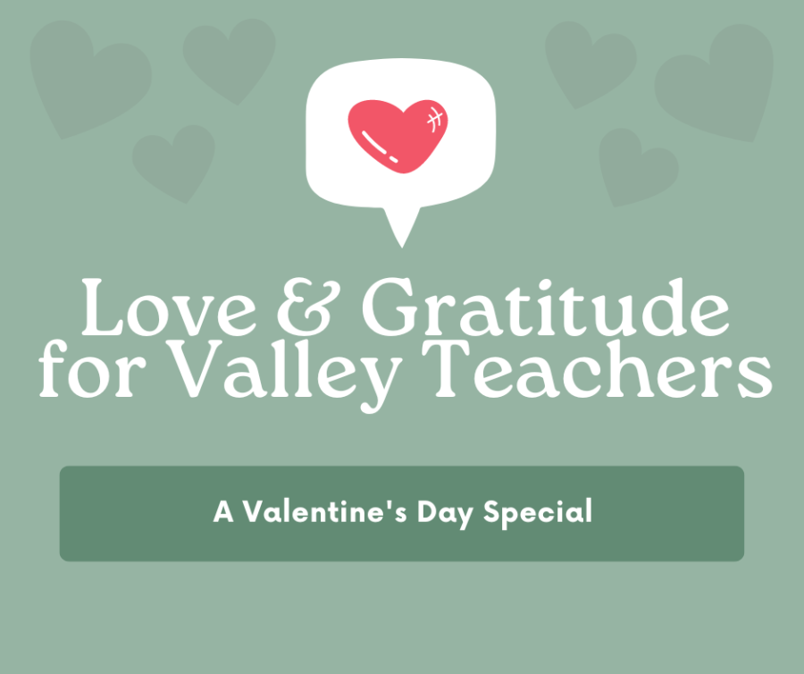 To celebrate Valentines Day, PV students sent messages of appreciation for their teachers. 