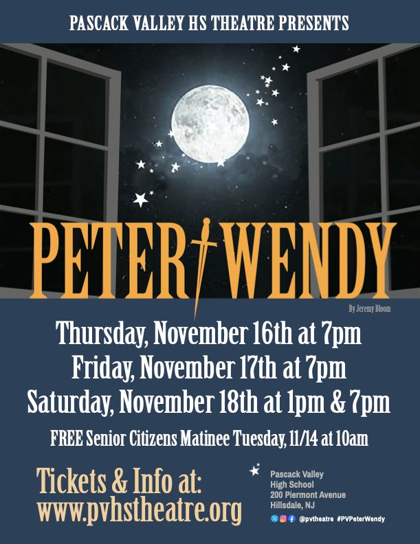 Peter/Wendy this years Pascack Valley fall play debuts November 16th. 